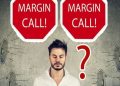 Call Margin là gì? Khi nào thì bị Call Margin và cách xử lý