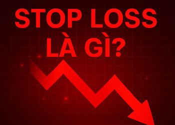 Stop Loss (SL) là gì? Cách đặt Stop loss hiệu quả