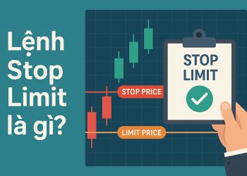 Lệnh Stop Limit là gì? Hướng dẫn cách đặt lệnh Stop Limit