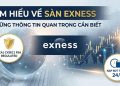 Tìm hiểu về sàn Exness: Những thông tin quan trọng cần biết